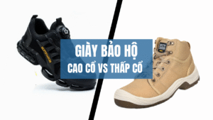 so sánh giày bảo hộ