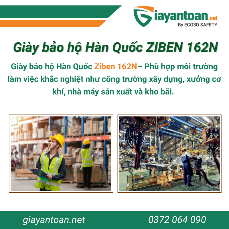 Ứng dụng Giày bảo hộ Hàn Quốc Ziben 162N trong công trường, nhà máy và cơ khí
